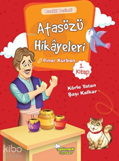 Atasözü Hikayeleri - Körle Yatan Şaşı Kalkar Pınar Kurban