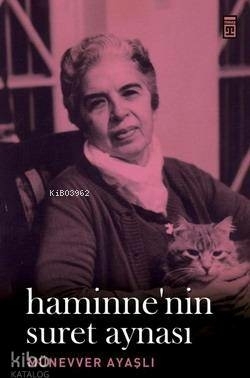 Haminne'nin Suret Aynası Münevver Ayaşlı