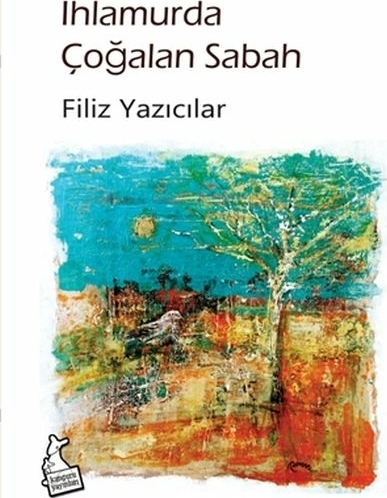 Ihlamurda Çoğalan Sabah Filiz Yazıcılar