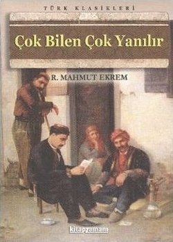 Çok Bilen Çok Yanılır Recaizade Mahmut Ekrem