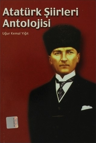 Atatürk Şiirleri Antolojisi Uğur Kemal Yiğit