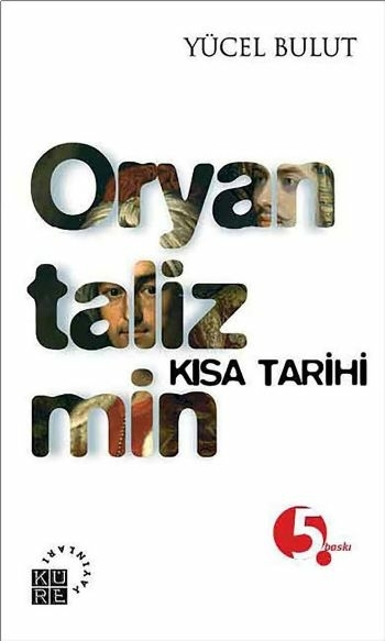 Oryantalizmin Kısa Tarihi Yücel Bulut