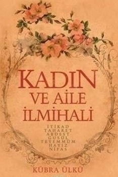 Kadın Ve Aile İlmihali Kübra Ülkü