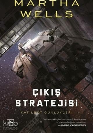 Katilbot Günlükleri 4 - Çıkış Stratejisi Martha Wells