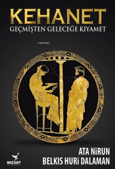 Kehanet;Geçmişten Geleceğe Kıyamet