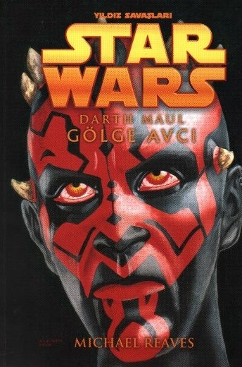 Star Wars / Darth Maul / Gölge Avcı Mıchael Reaves Reaves