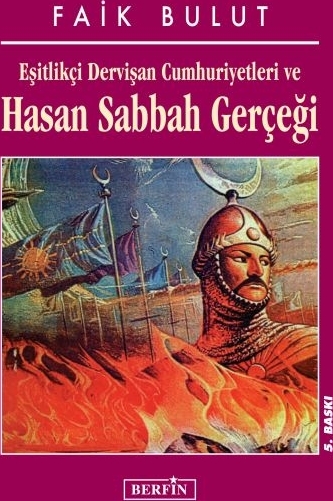 Hasan Sabbah Gerçeği Faik Bulut