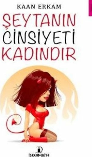 Şeytanın Cinsiyeti Kadındır Kaan Erkam