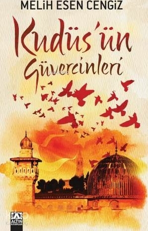 Kudüsün Güvercinleri Melih Esen Cengiz