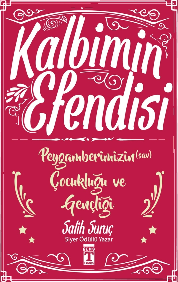 Kalbimin Efendisi - Peygamberimizin Çocukluğu ve Gençliği Salih Suruç