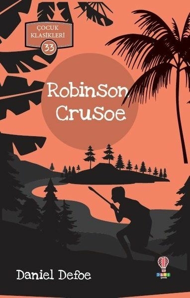 Robinson Crusoe - Çocuk Klasikleri 33 Daniel Defoe