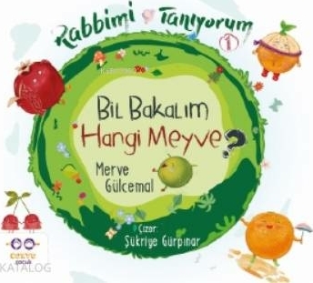 Bil Bakalım Hangi Meyve ? - Rabbimi Tanıyorum 1 Merve Gülcemal