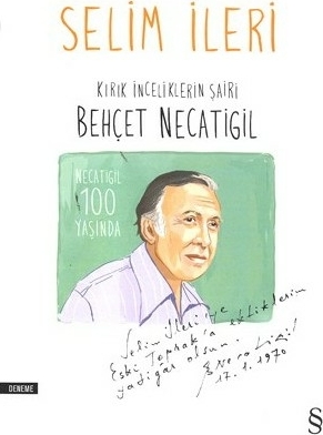 Kırık İnceliklerin Şairi; Behçet Necatigil Selim İleri