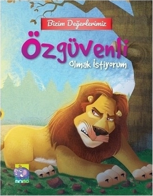 Bizim Değerlerimiz - Özgüvenli Olmak İstiyorum E. Murat Yığcı