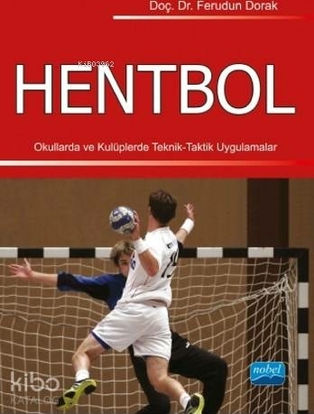 Hentbol; Okullarda ve Kulüplerde Teknik-Taktik Uygulamalar