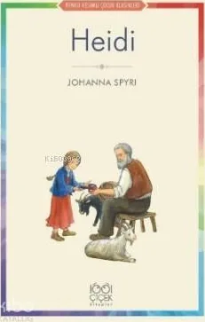 Heidi - Renkli Resimli Çocuk Klasikleri Johanna Spyri