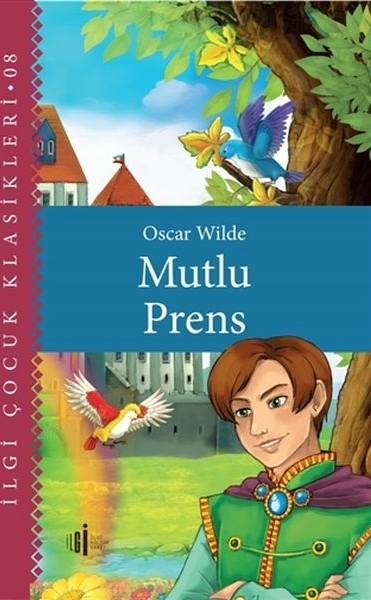 Mutlu Prens - Çocuk Klasikleri Oscar Wilde
