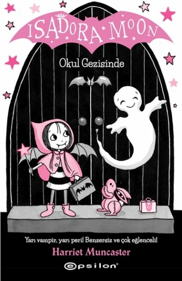 Isadora Moon Okul Gezisinde Harriet Muncaster