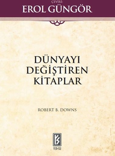 Dünyayı Değiştiren Kitaplar Robert B. Downs