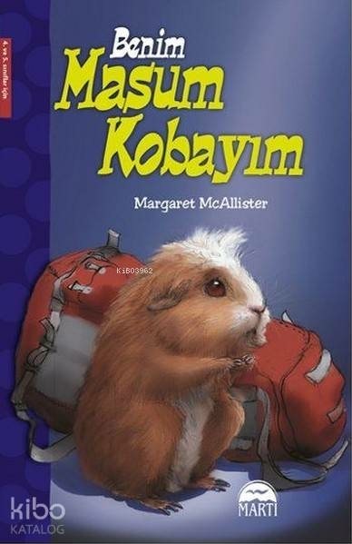 Benim Masum Kobayım (4. ve 5. Sınıflar İçin) Margaret Mcallister
