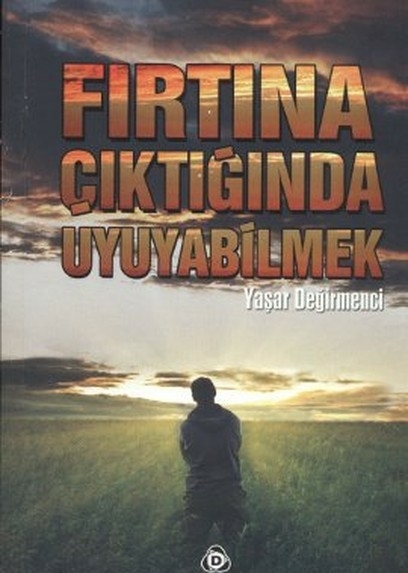 Fırtına Çıktığında  Uyuyabilmek Yaşar Değirmenci