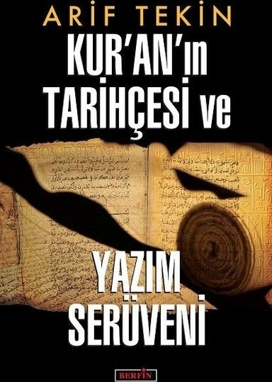 Kur'an'ın Tarihçesi Ve Yazım Serüveni Arif Tekin