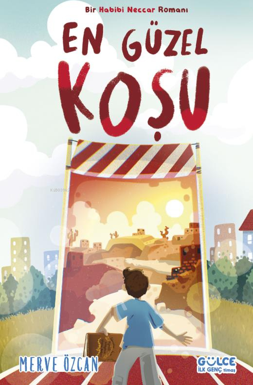 En Güzel Koşu / Bir Habibi Neccar Romanı Merve Özcan