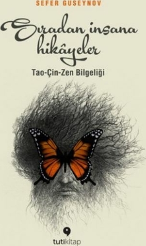 Sıradan İnsana Hikayeler - Tao - Çin - Zen Bilgeliği Sefer Guseynov