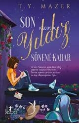 Son Yıldız Sönene Kadar - Ciltsiz T. Y. Mazer