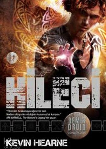 Demir Druid Günlükleri - Hileci Kevin Hearne