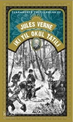 İki Yıl Okul Tatili - Olağanüstü Yolculuklar 22 Jules Verne