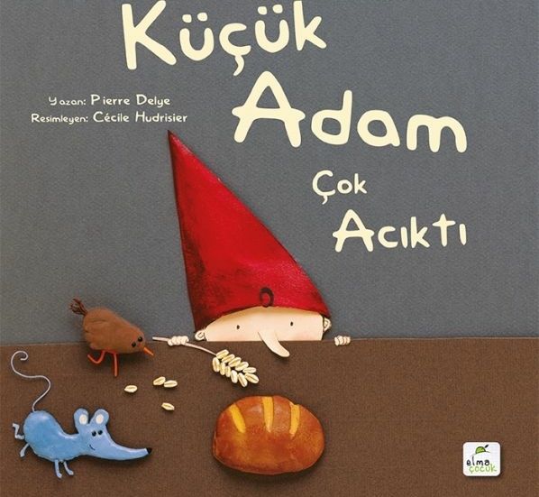 Küçük Adam Çok Acıktı Pierre Delye