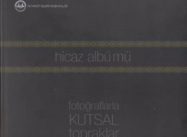 Hicaz Albümü  Fotoğraflarla Kutsal Topraklar Necati Öztürk