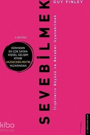 Sevebilmek - İlişkilerin Büyüsü ve Beraber Uyanabilmek Guy Finley