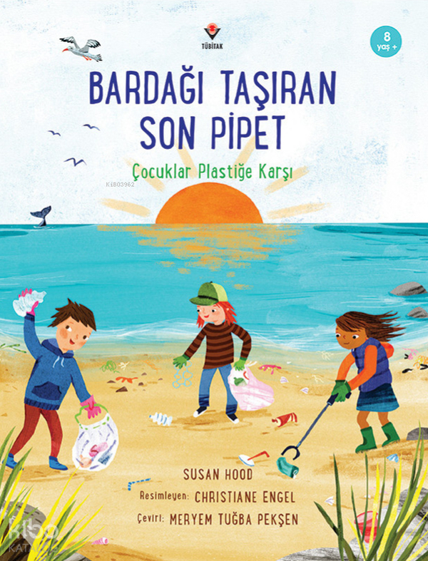 Bardağı Taşıran Son Pipet;Çocuklar Plastiğe Karşı