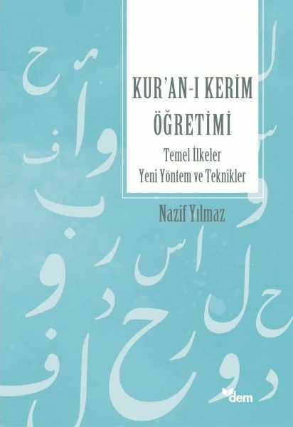 Kur’an’ı Kerim Öğretimi Temel İlkeler Yeni Yöntem Ve Teknikler Nazif Yılmaz