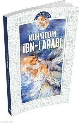 Muhyiddin İbn-i Arabi; Biyografi Serisi