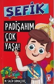 Şefik 3 - Padişahım Çok Yaşa Mehmet Salih Sırmaçekiç