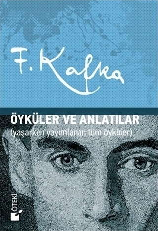 Öyküler ve Anlatılar; Yaşarken Yayımlanan Tüm Öyküler