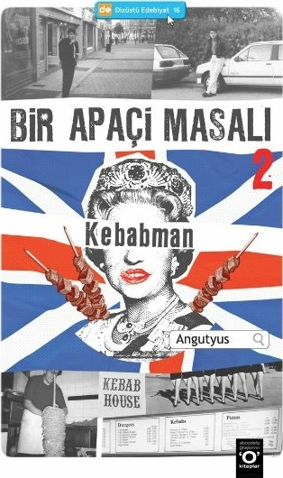 Kebabman / Bir Apaçi Masalı 2 Angutyus