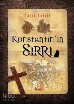 Konstantin'in Sırrı Yaşar İliksiz