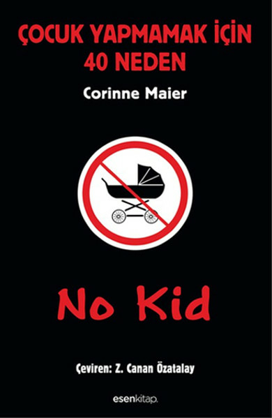 Çocuk Yapmamak İçin 40 Neden Corinne Maier