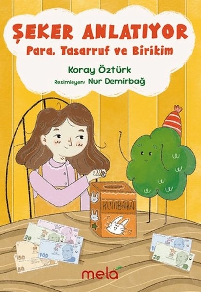 Şeker Anlatıyor - Para, Tasarruf ve Birikim