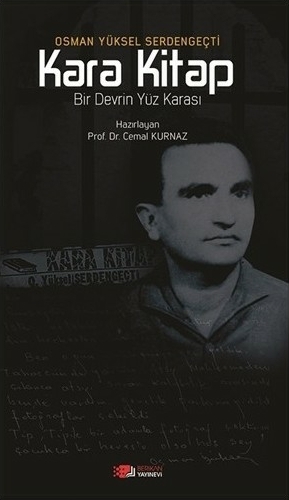 Kara Kitap  Bir Devrin Yüz Karası Osman Yüksel Serdengeçti