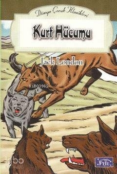 Dünya Çocuk Klasikler Dizisi Kurt Hücumu Jack London