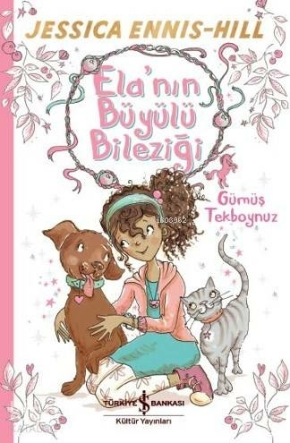 Ela'nın Büyülü Bileziği - Gümüş Tekboynuz Jessica Ennis-Hill