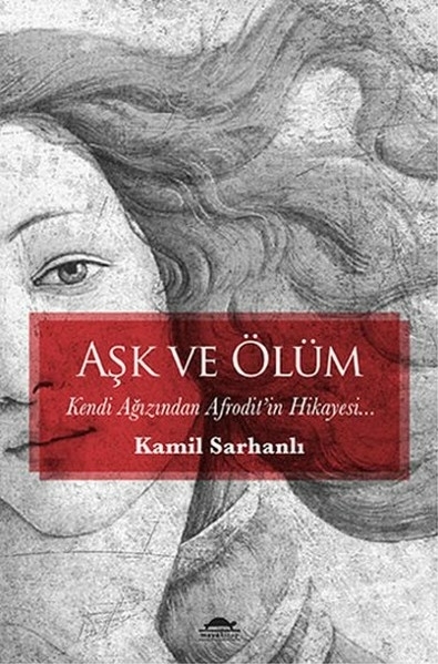 Aşk Ve Ölüm Kamil Sarhanlı