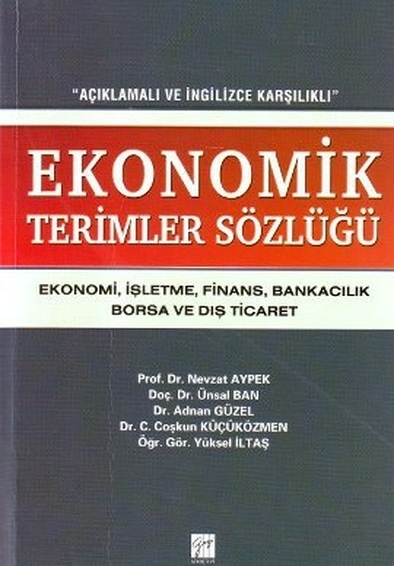 Ekonomik Terimler Sözlüğü  Açıklamalı Ve İngilizce Karşılıklı Doç.dr. Nevzat Aypek