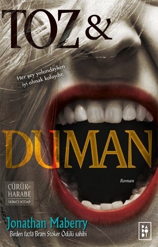 Çürük Ve Harabe 2. Kitap - Toz Ve Duman Jonathan Maberry