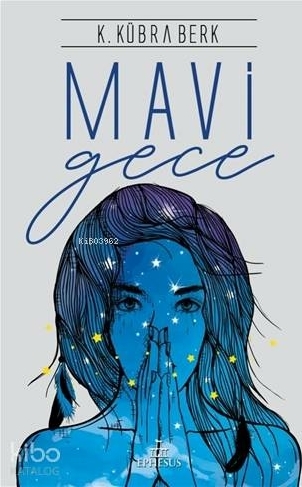 Mavi Gece - Ciltsiz K. Kübra Berk